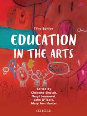 Education in the Arts 3rd Edition
