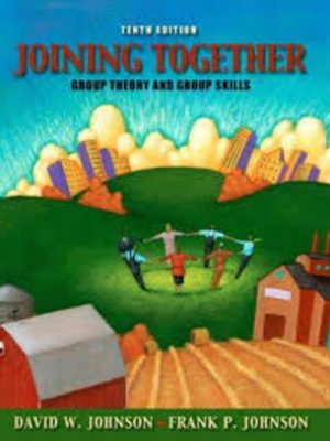 Joining Together: Group Therapy: Group Theory and Group Skills 10th Edition