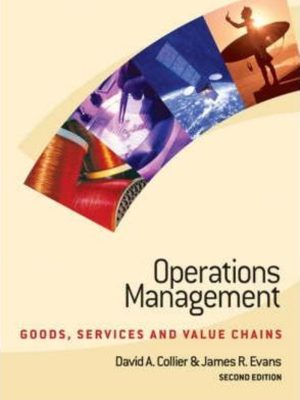 Operations Management: Goods, Service and Value Chains 2nd Edition  Revised