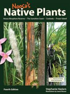 Noosa's Native Plants 4th Edition