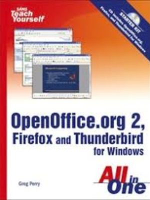 Sam's Teach Yourself Openoffice.Org 2, Firefox and Thunderbird for Windows