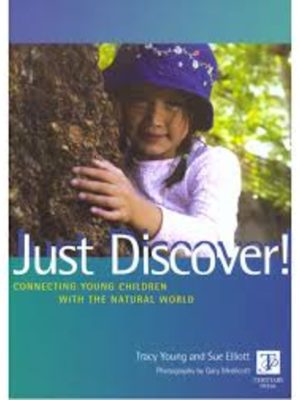 Just Discover!: Connecting Young Children with the Natural World