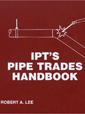 IPT's Pipe Trades Handbook