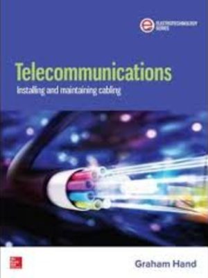 Telecommunications: Installing and Maintaining Cabling